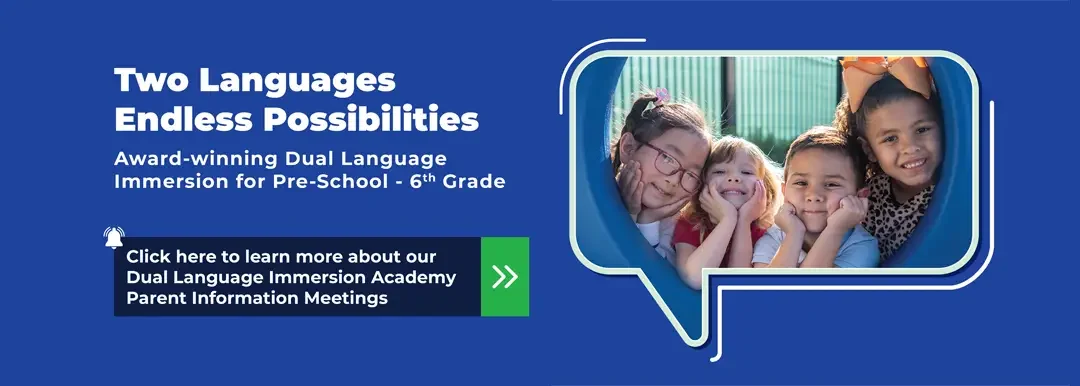 Click to learn about our Dual Language Immersion Parent Information Meetings